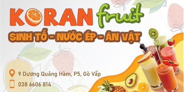 KORAN FRUIT - Sinh Tố, Nước Ép & Ăn Vặt - Dương Quảng Hàm