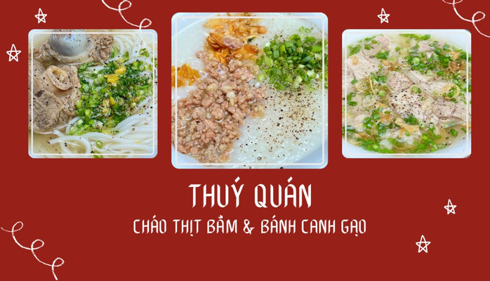 Thuý Quán - Cháo Thịt & Bánh Canh Gạo - Bạch Mã