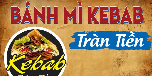 Kebab TRÀN TIỀN - Bánh Mì - 198 Vạn Kiếp