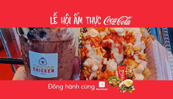 FoodFest - Cheese Chicken - Gà Rán HQ & Milo Dầm Phô Mai - NowFood x Coca