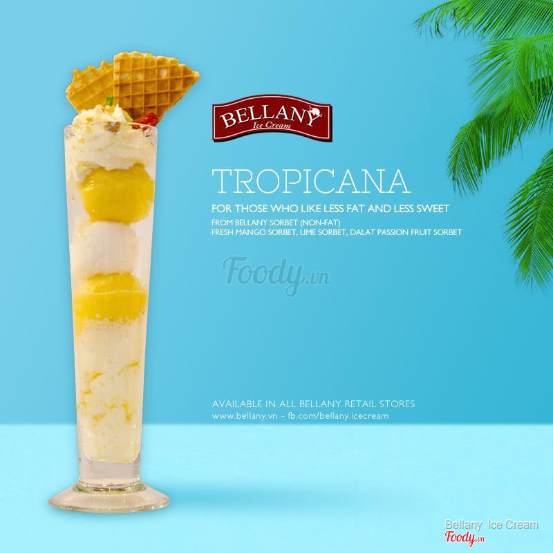 Tropicana - dành cho những ai thích ít béo, ít ngọt và đậm những trái cây vùng nhiệt đới nhé!