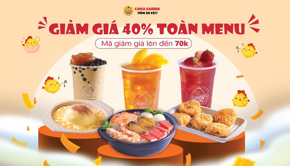 Chick Garden - Chè, Súp & Mỳ Chua Cay - Vũ Huy Tấn