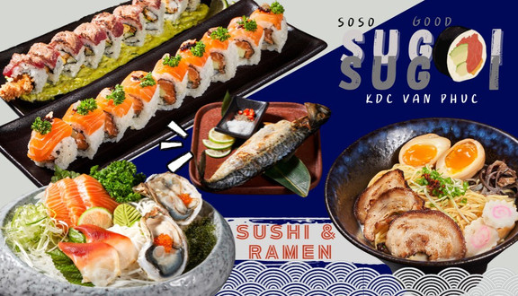 Sugoi Sugoi Sushi & Ramen - Sushi - KDC Vạn Phúc