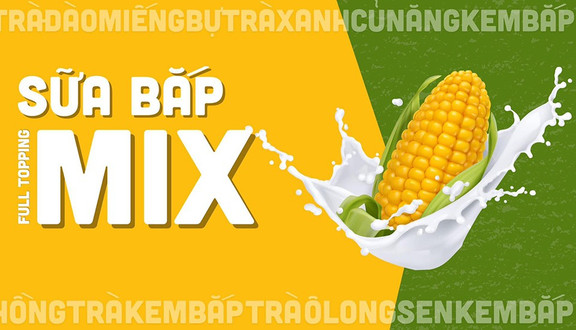 Sữa Bắp Mix - Trà Sữa Bắp, Sữa Hạt Dinh Dưỡng - 111 Lê Trọng Tấn