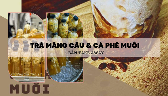 Trà Mãng Cầu & Cà Phê Muối - Cách Mạng Tháng 8