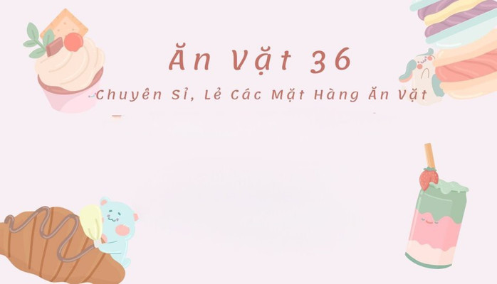 Ăn Vặt 36 - Nguyễn Trãi