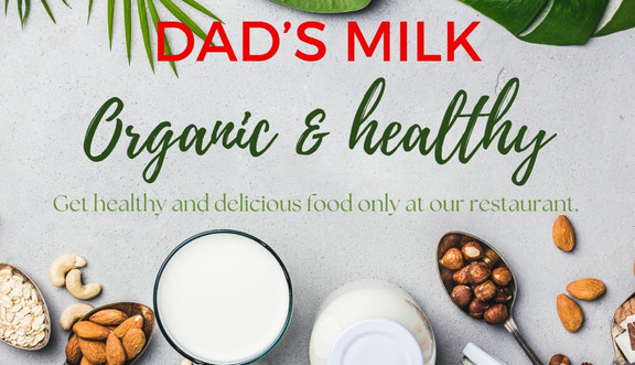 Sữa Hạt Organic Dad’s Milk - Organic & Healthy