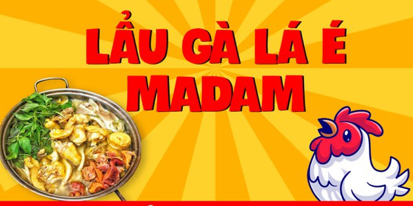 Lẩu Gà Lá É Madam - Nguyễn Trãi