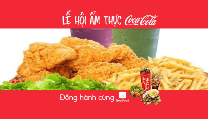 FoodFest - Gà Rán & Trà Sữa Bếp Nhà Cám - Nghĩa Dũng - NowFood x Coca