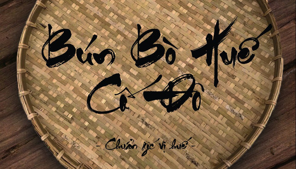 Bún Bò Huế Cố Đô - Bún Bò Huế - Tố Hữu