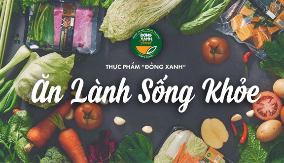 Đồng Xanh Food - Thực Phẩm Hữu Cơ - 3 Tháng 2