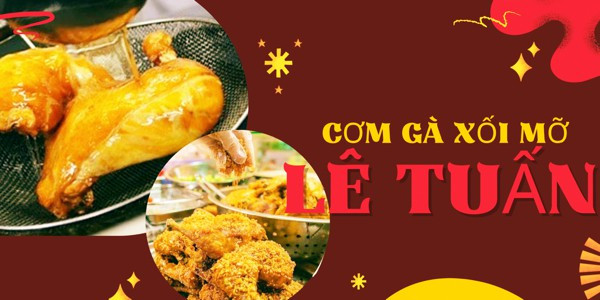 Cơm Gà Xối Mỡ - Lê Tuấn - Bà Triệu