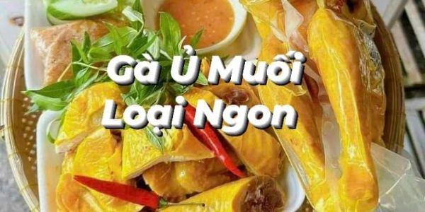 Gà Ủ Muối Loại Ngon - Thức Ăn Nhanh - Ngô Gia Tự