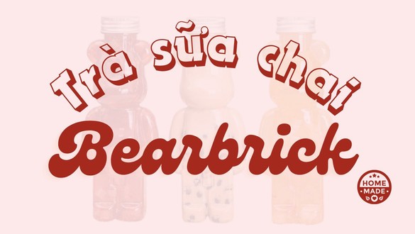 Ăn Vặt & Trà Sữa - Bearbrick