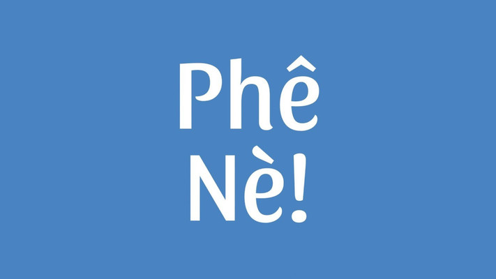 Phê Nè! - Lê Lợi