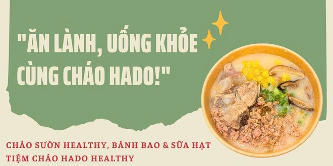 Cháo Sườn, Bánh Bao & Sữa Hạt - Tiệm Cháo HADO Healthy