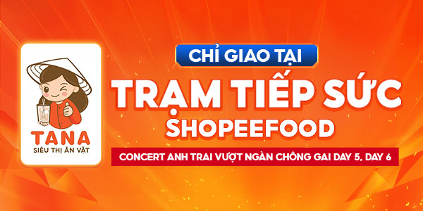 Trạm Tiếp Sức ShopeeFood – Tana – Siêu Thị Đồ Ăn Vặt