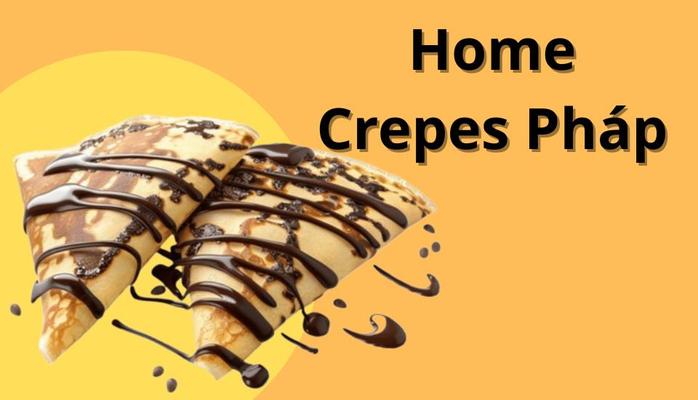 Home Crepes Pháp - Lê Văn Lương