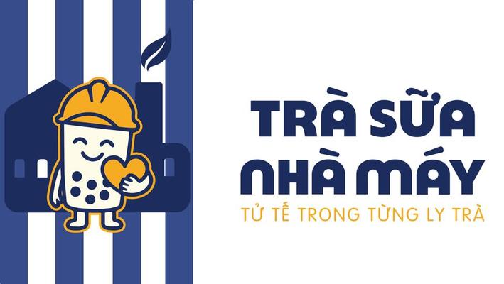TRÀ SỮA NHÀ MÁY - FACTORY TEA