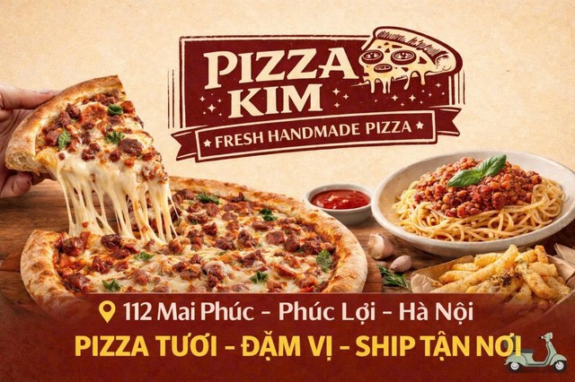 PIZZA KIM - PIZZA & MỲ Ý - Mai Phúc