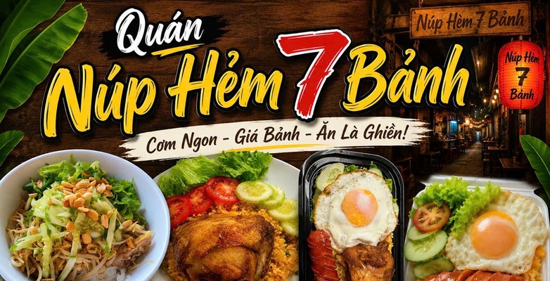 Núp Hẻm 7 Bảnh - Cơm Gà Xối Mỡ, Cơm Chiên Dương Châu & Bún Thịt Xào