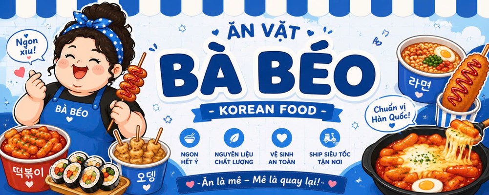 Ăn Vặt Bà Béo - Korean Food - Phong Châu