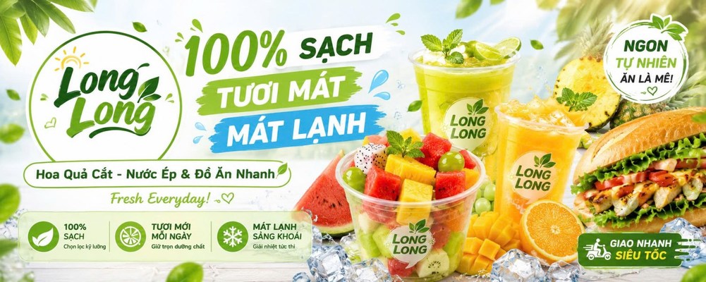 Long Long - Hoa Quả Cắt - Nước Ép & Đồ Ăn Nhanh - Trường Chinh