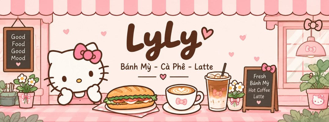 LyLy - Bánh Mỳ, Cà Phê & Latte