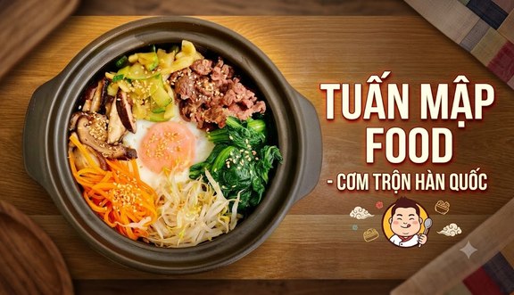 Tuấn Mập Food - Cơm Trộn Hàn Quốc