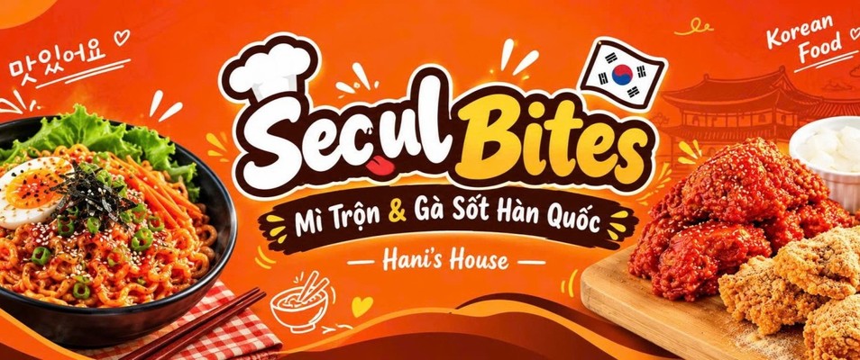 Seoul Bites - Mì Trộn & Gà Sốt Hàn Quốc