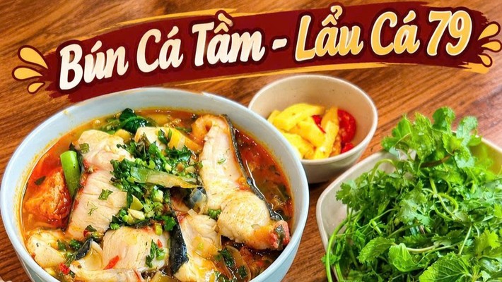 Bún Cá Tầm - Lẩu Cá 79 - Lý Thường Kiệt