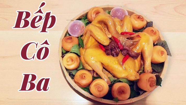 Gà Hấp Mắm Nhĩ - Bếp Cô Ba