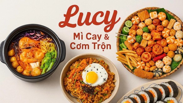 Lucy - Mì Cay & Cơm Trộn