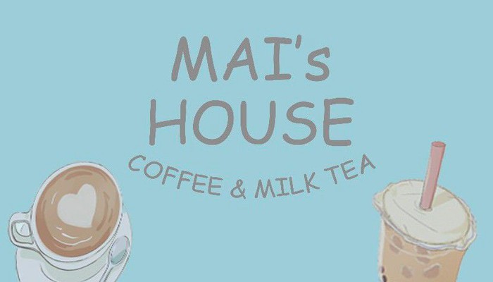 Mai’s House Coffee & Milktea - Phạm Ngũ Lão