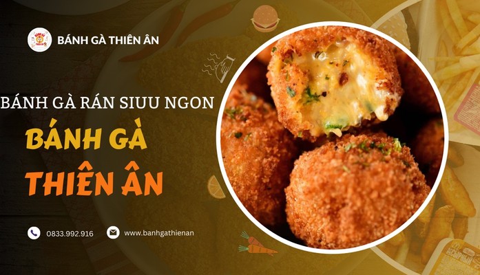 Bánh Gà Thiên Ân - Nguyễn Chánh