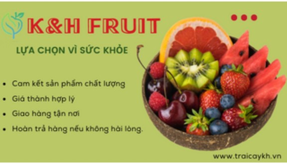 K&H Fruit - Trái Cây - Quốc Lộ 13
