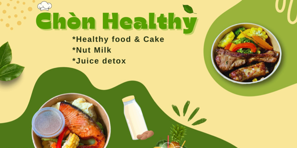 Chòn Healthy - Food, Cake & Juice Detox - Ba Cu