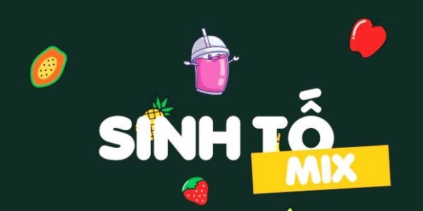 Sinh Tố Mix - Sinh Tố, Nước Ép & Sinh Tố Nước Ép Mix - Huỳnh Văn Bánh