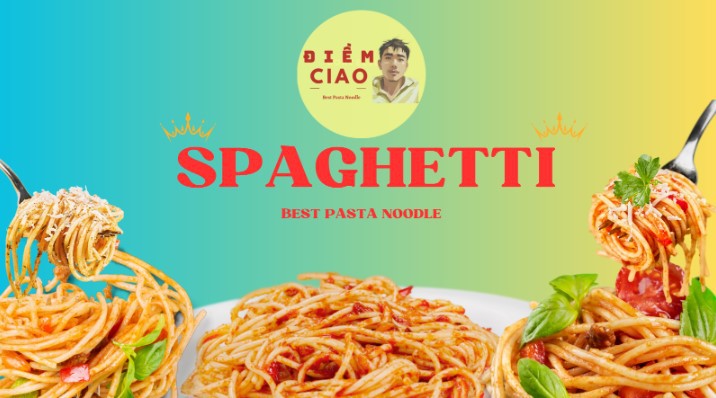 Mì Ý Điềm Ciao - Best Pasta Noodle - Đường 30 Tháng 4