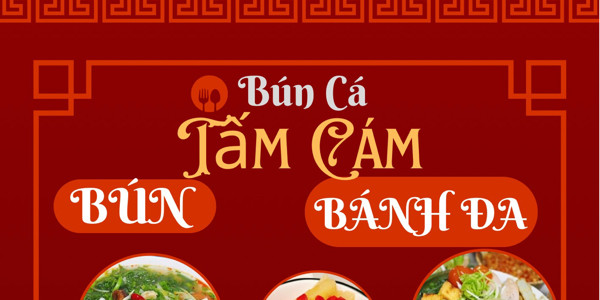 BÚN CÁ TẤM CÁM - Phố Duy Tân