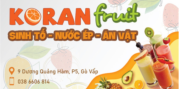 KORAN FRUIT - Sinh Tố, Nước Ép & Ăn Vặt - Dương Quảng Hàm