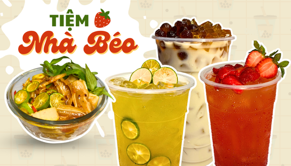 Tiệm Nhà Béo - Trà Sữa & Ăn Vặt