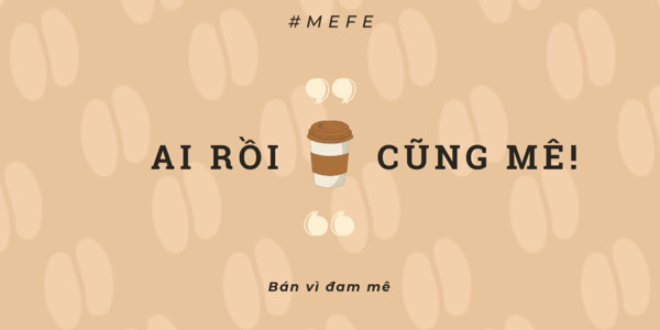 MEFE - Mê Cà Phê - Hiệp Bình