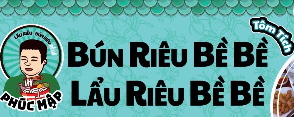 Bún Riêu & Lẩu Riêu Bề Bề - Phúc Mập