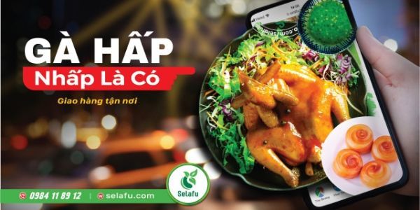 Gà Hấp Mắm Nhĩ - Selafu Tân Bình