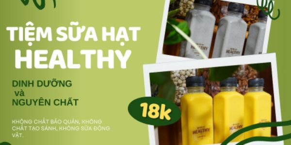 Tiệm Sữa Hạt Thuần Chay Healthy - Đường Cách Mạng Tháng 8