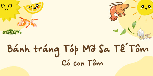 Bánh Tráng Tóp Mỡ Sa Tế Tôm - An Phú Thịnh