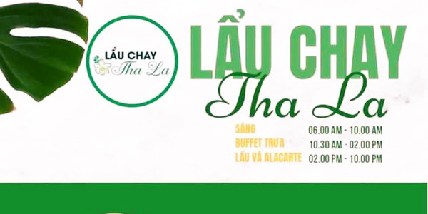 Lẩu Chay THA LA - Ẩm Thực Chay - 51 Trần Quốc Toản