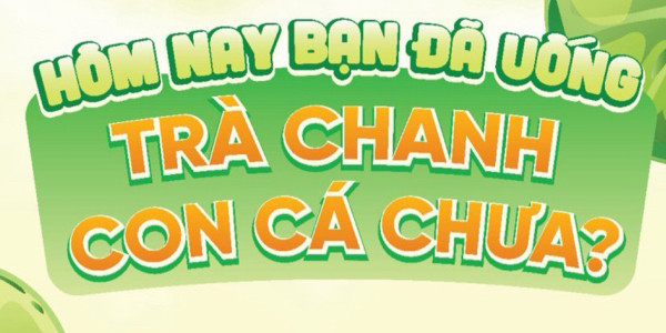 Trà Chanh Con Cá - Tân Quý