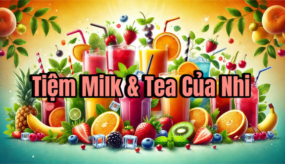 Tiệm Milk & Tea Của Nhi - Lạc Trung